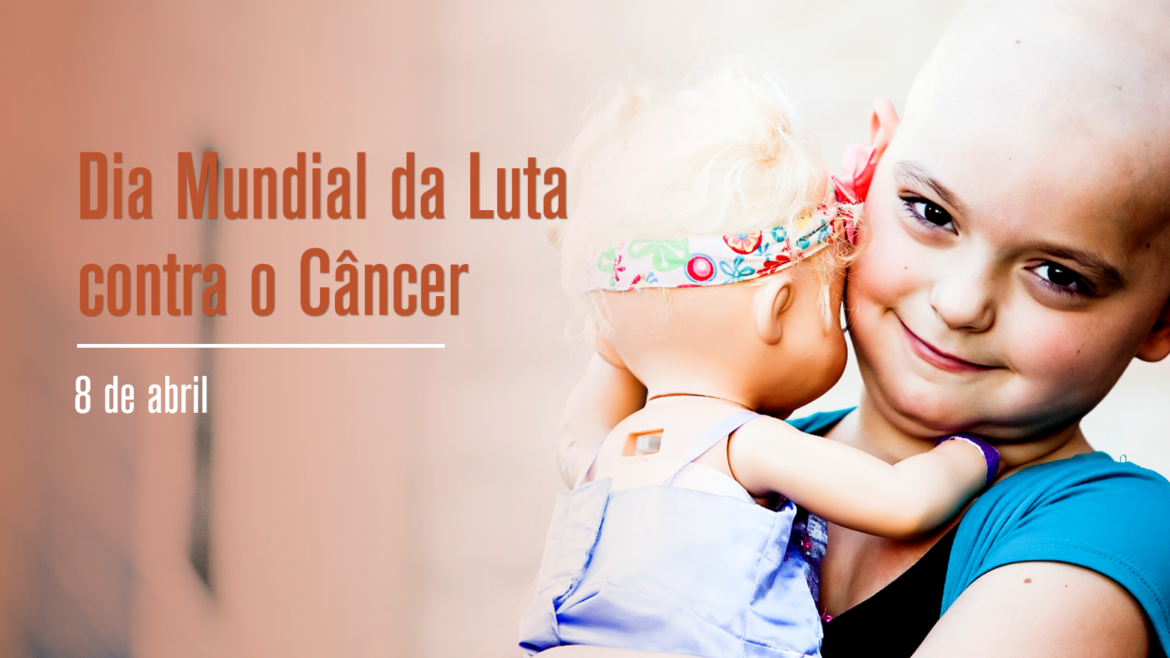 Dia Mundial do Combate ao Câncer