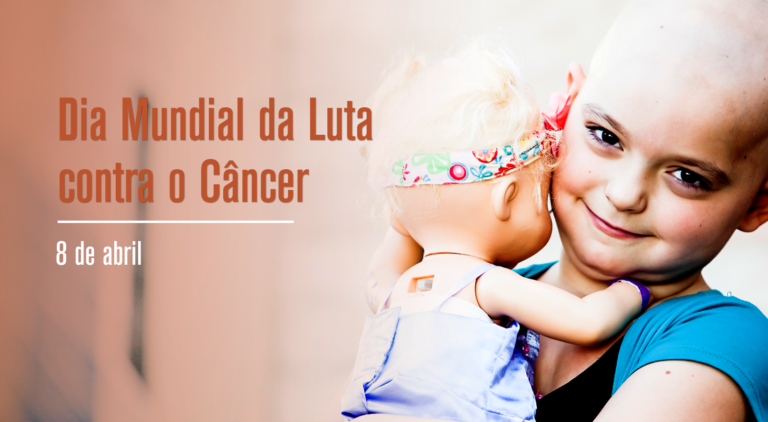 Dia Mundial do Combate ao Câncer